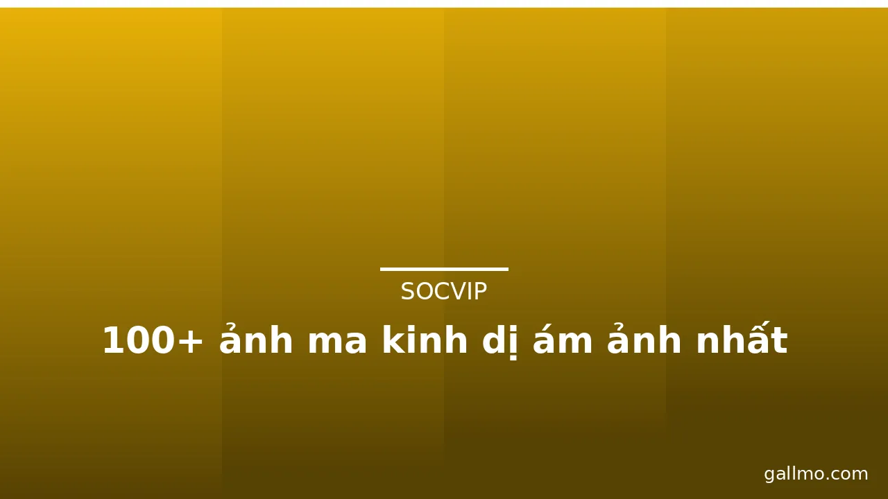 100+ ảnh ma kinh dị ám ảnh nhất