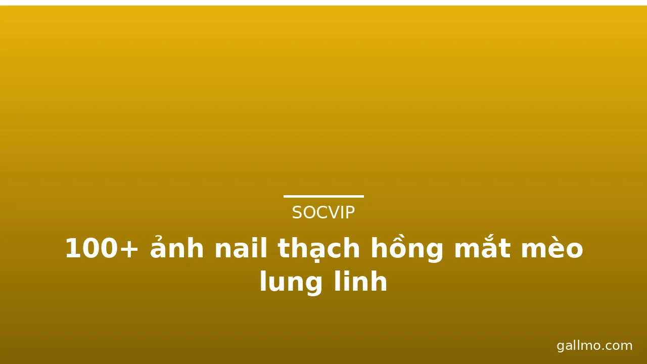 100+ ảnh nail thạch hồng mắt mèo lung linh · ảnh 1