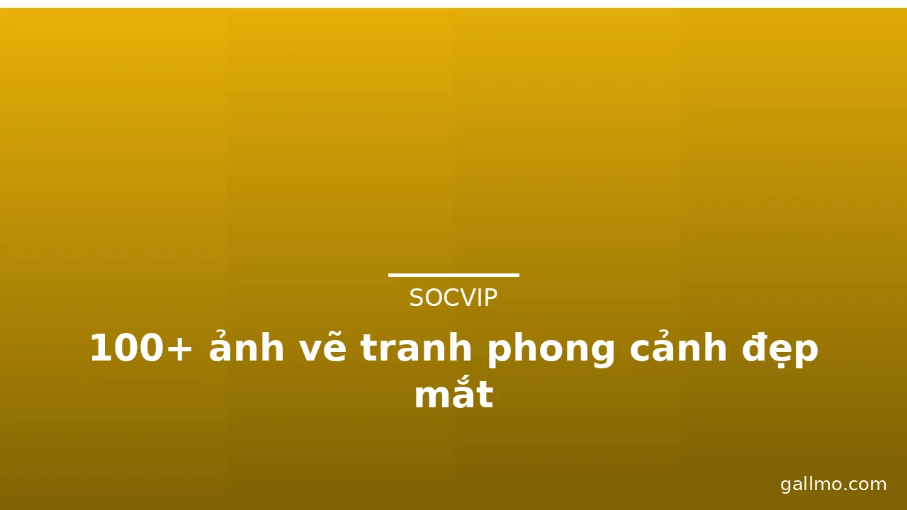 100+ ảnh vẽ tranh phong cảnh đẹp mắt · ảnh 3