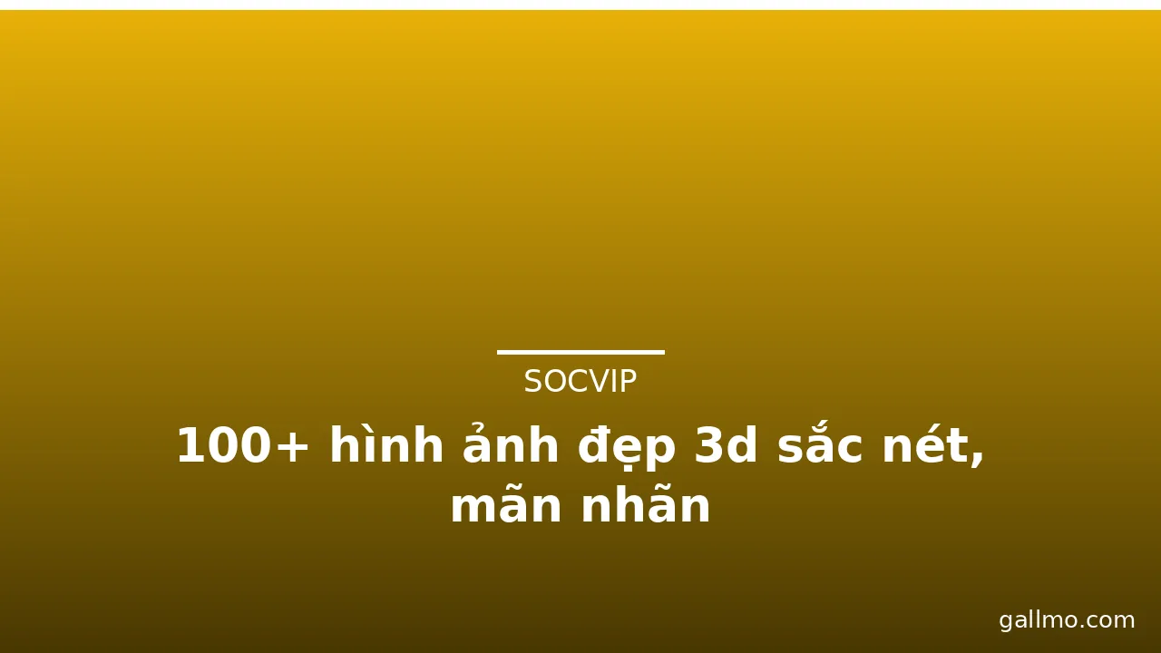 100+ hình ảnh đẹp 3d sắc nét, mãn nhãn · ảnh 2