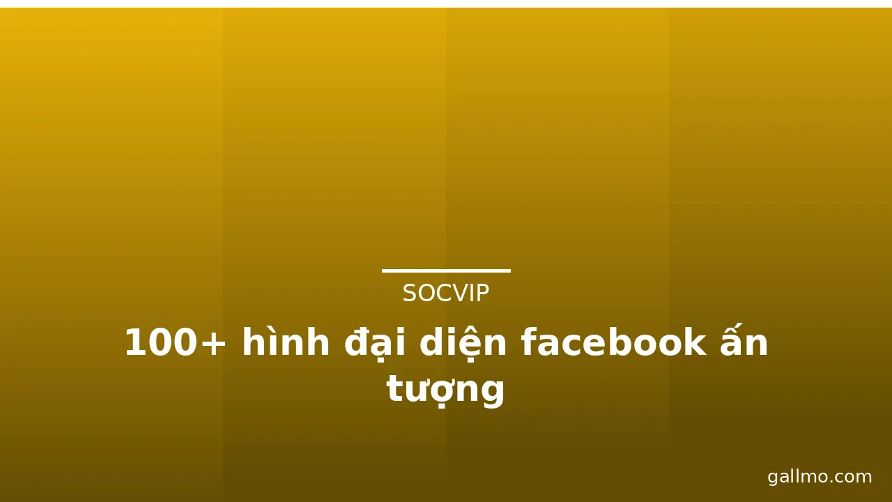 100+ hình đại diện facebook ấn tượng