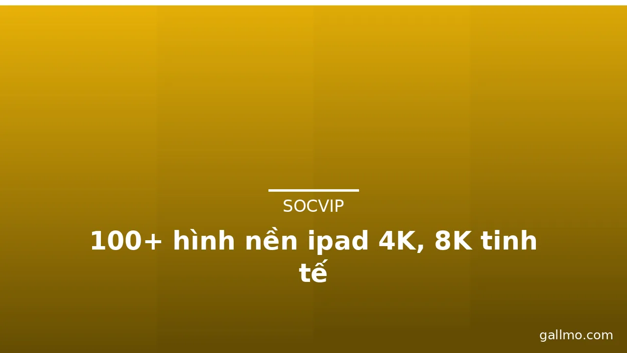 100+ hình nền ipad 4K, 8K tinh tế · ảnh 3