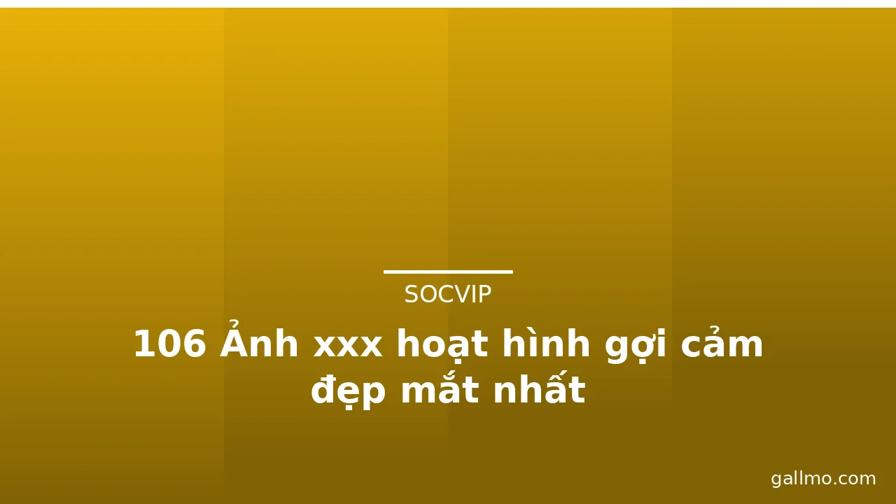 106 Ảnh xxx hoạt hình gợi cảm đẹp mắt nhất · ảnh 1