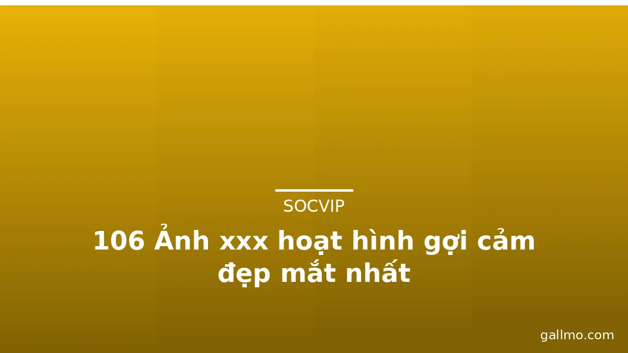 106 Ảnh xxx hoạt hình gợi cảm đẹp mắt nhất · ảnh 2