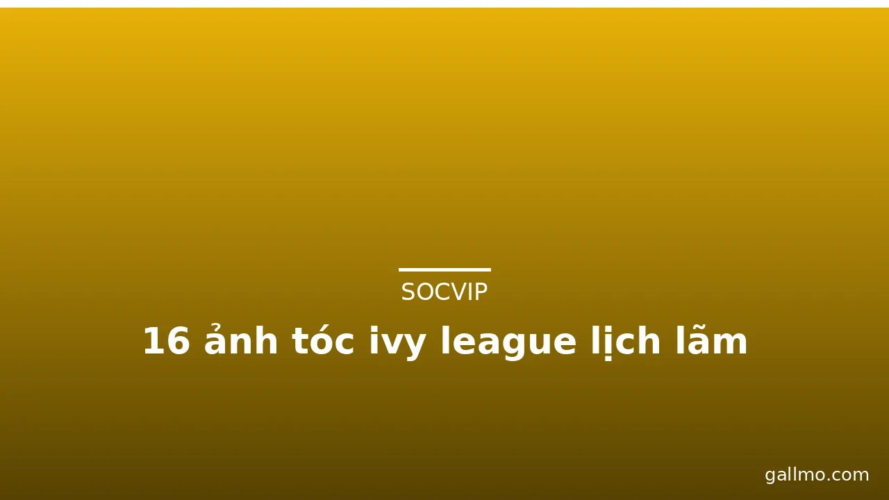 16 ảnh tóc ivy league lịch lãm · ảnh 1