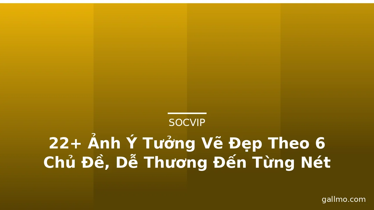 22+ Ảnh Ý Tưởng Vẽ Đẹp Theo 6 Chủ Đề, Dễ Thương Đến Từng Nét · ảnh 2