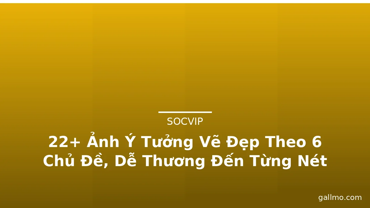22+ Ảnh Ý Tưởng Vẽ Đẹp Theo 6 Chủ Đề, Dễ Thương Đến Từng Nét · ảnh 3