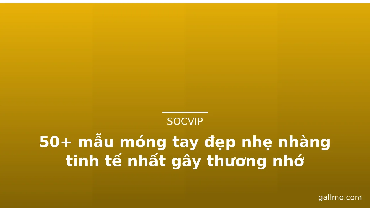 50+ mẫu móng tay đẹp nhẹ nhàng tinh tế nhất gây thương nhớ · ảnh 2