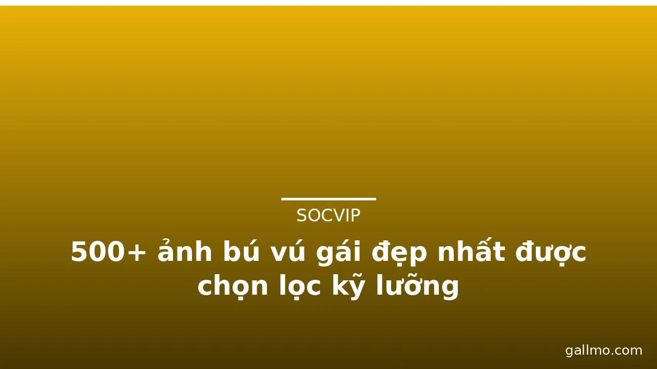 500+ ảnh bú vú gái đẹp nhất được chọn lọc kỹ lưỡng · ảnh 1
