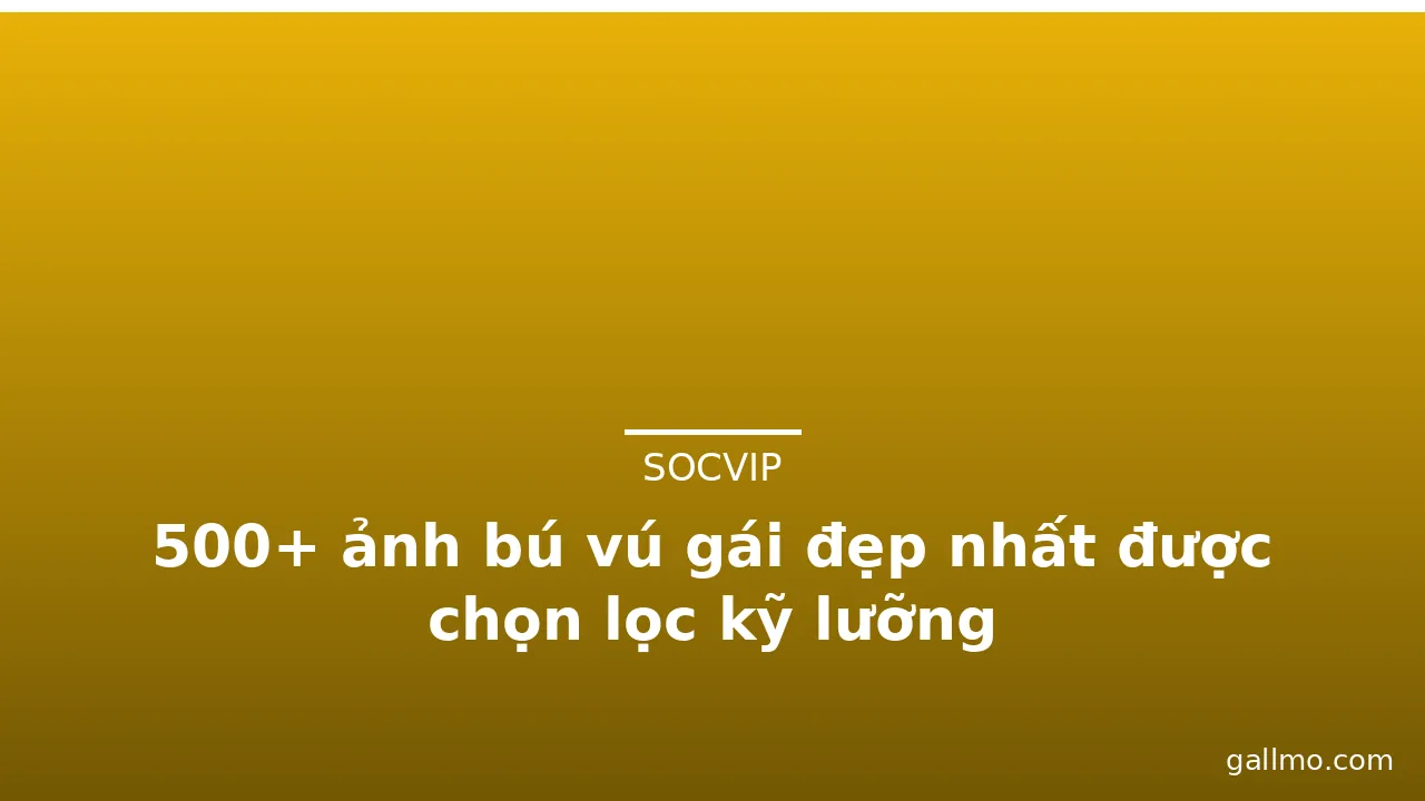 500+ ảnh bú vú gái đẹp nhất được chọn lọc kỹ lưỡng · ảnh 2