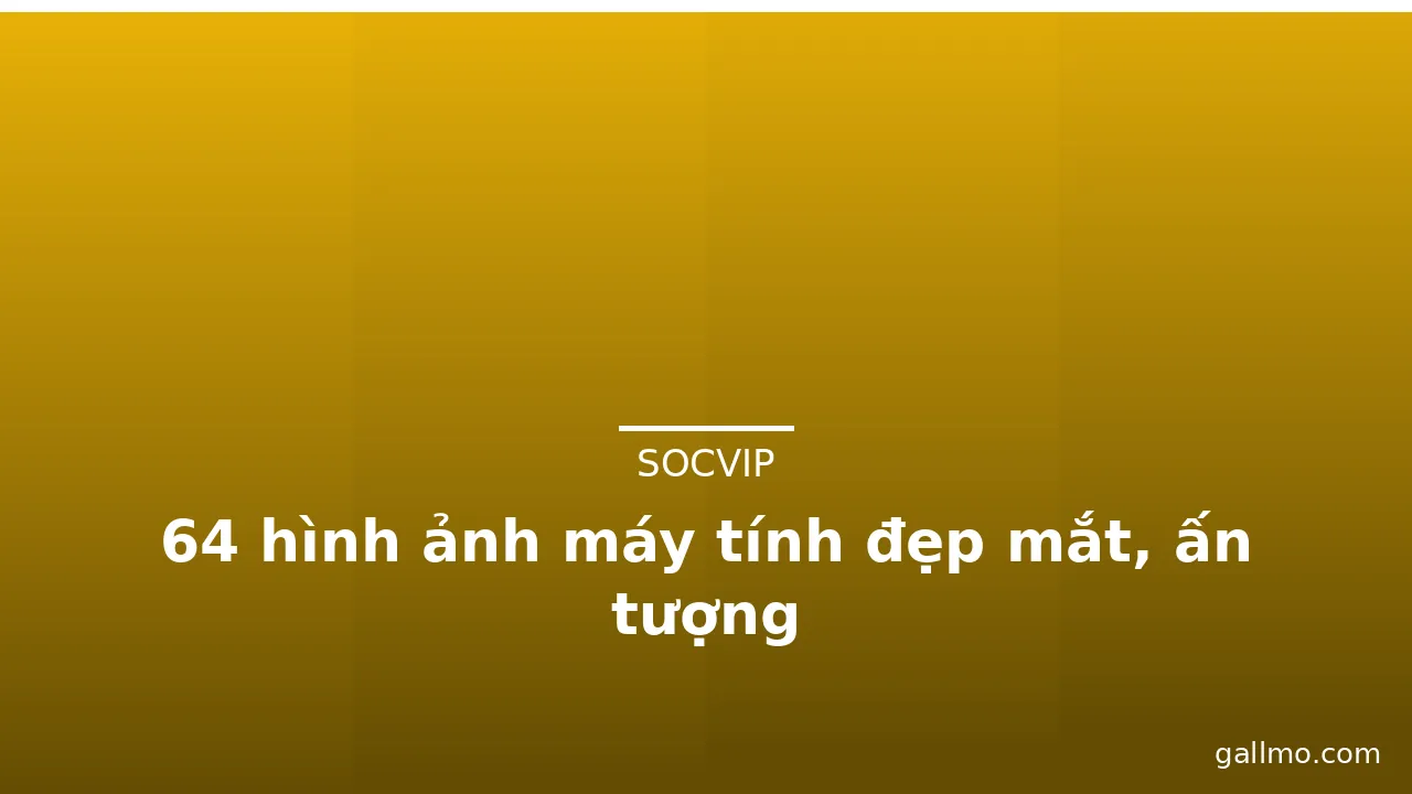64 hình ảnh máy tính đẹp mắt, ấn tượng · ảnh 3