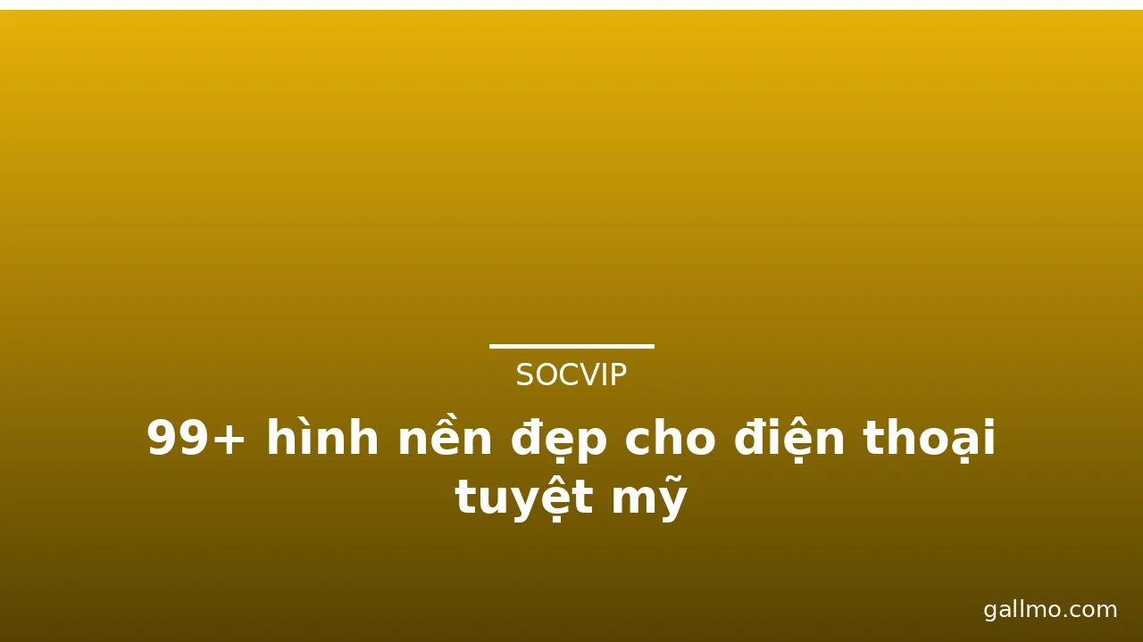 99+ hình nền đẹp cho điện thoại tuyệt mỹ · ảnh 1