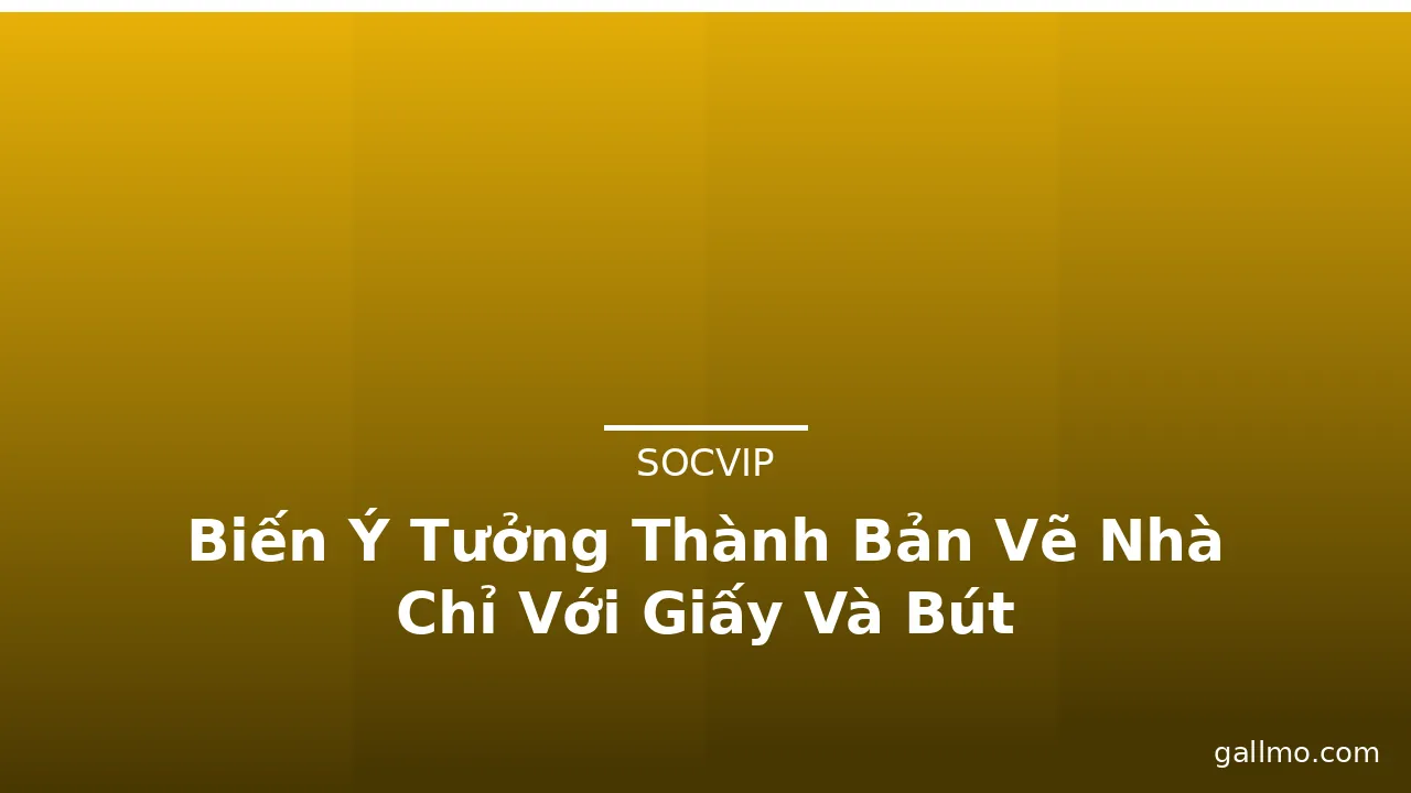 Biến Ý Tưởng Thành Bản Vẽ Nhà Chỉ Với Giấy Và Bút · ảnh 1