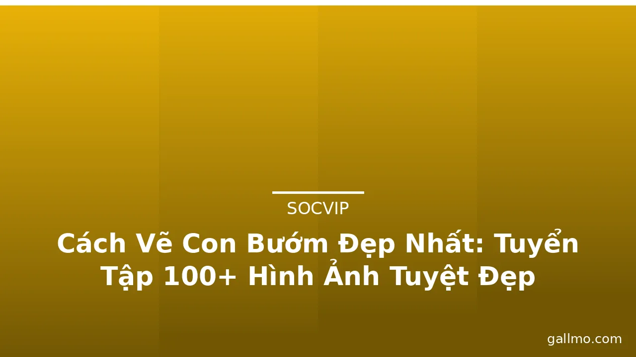 Cách Vẽ Con Bướm Đẹp Nhất: Tuyển Tập 100+ Hình Ảnh Tuyệt Đẹp · ảnh 3