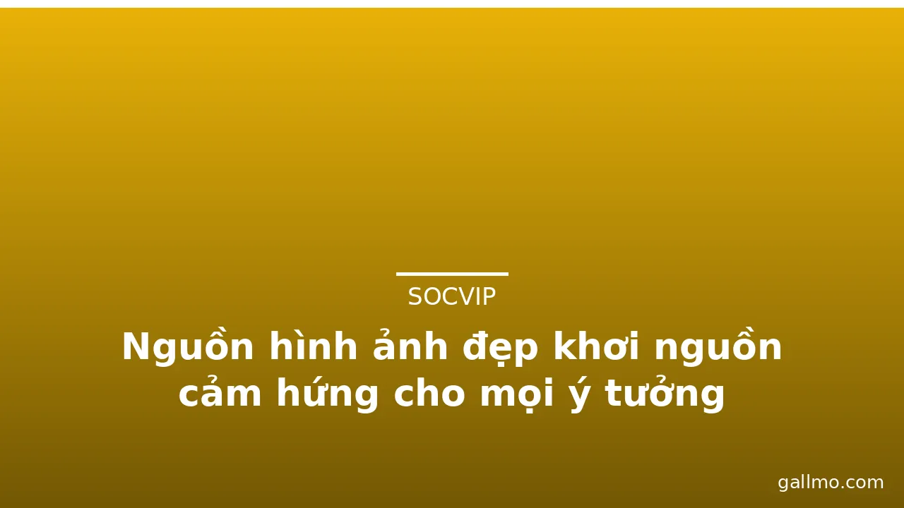 Nguồn hình ảnh đẹp khơi nguồn cảm hứng cho mọi ý tưởng · ảnh 1