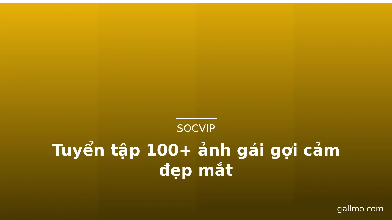 Tuyển tập 100+ ảnh gái gợi cảm đẹp mắt · ảnh 2