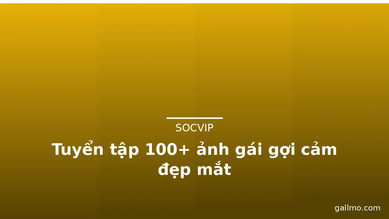 Tuyển tập 100+ ảnh gái gợi cảm đẹp mắt · ảnh 3