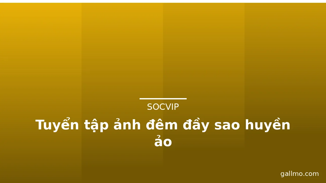 Tuyển tập ảnh đêm đầy sao huyền ảo · ảnh 3